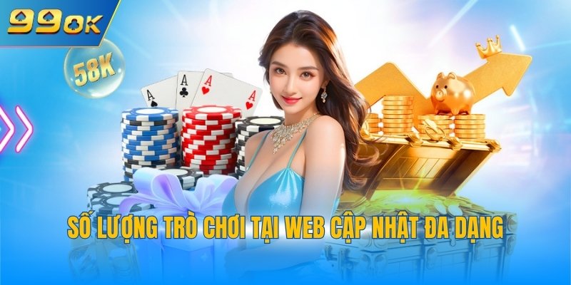 Số lượng trò chơi tại web cập nhật đa dạng